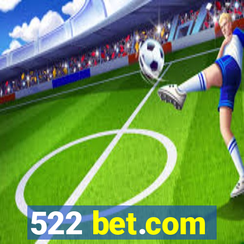 522 bet.com